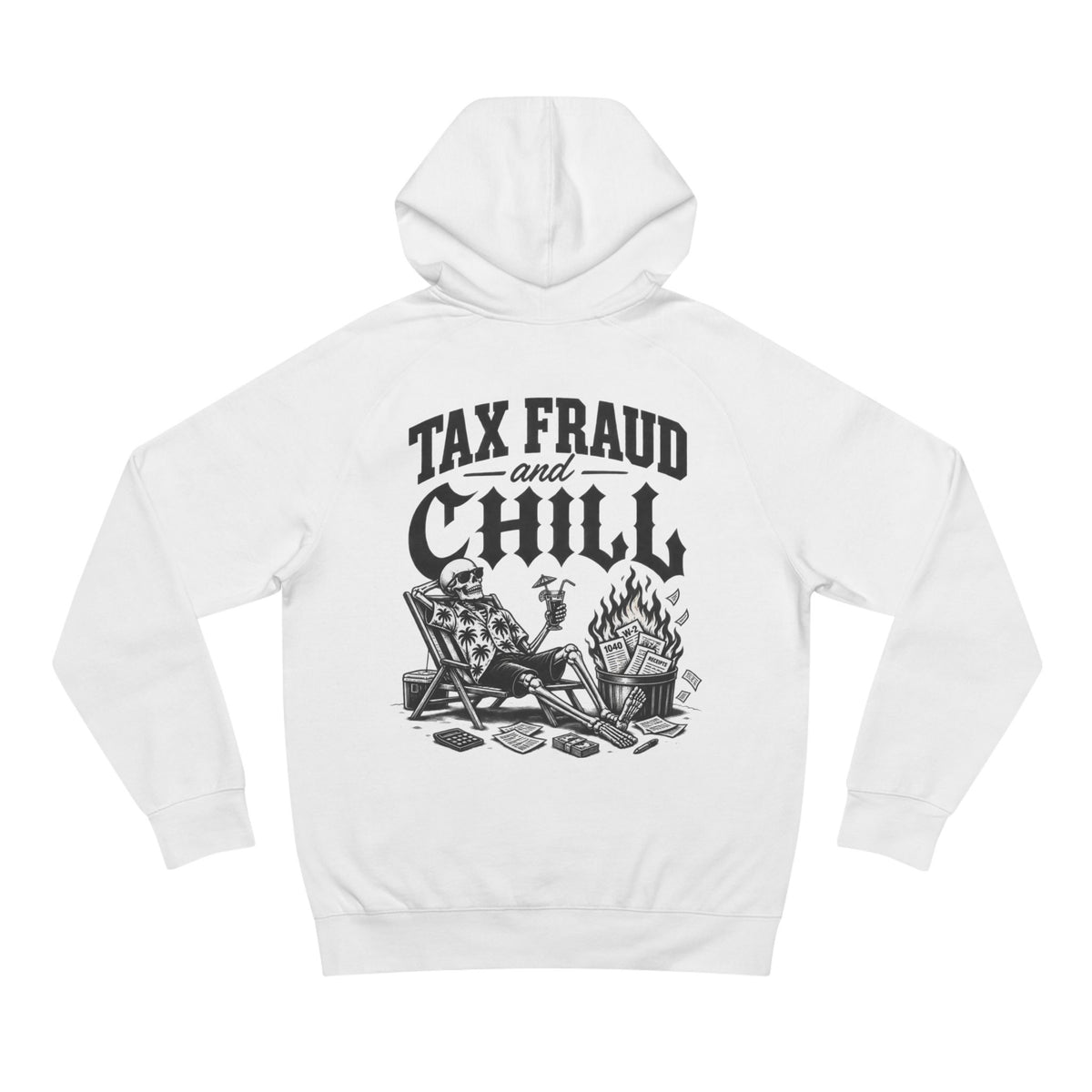 Tax Fraud and Chill Hoodie